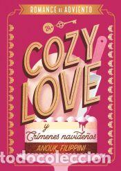 Libros: Cozy love y cr&iacute;menes navide&ntilde;os - Filippini, Anouk