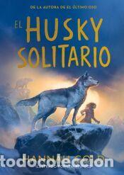 Libros: El husky solitario - Gold, Hannah