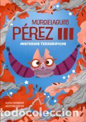 Libros: MURCIELAGUITO P&Eacute;REZ III - ESCRIBANO AZNAR, ALICIA