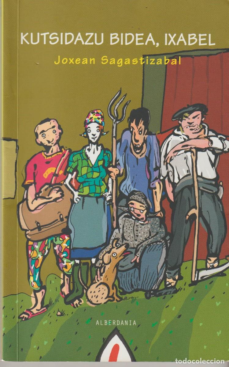 Libros: KUTSIDAZU BIDEA, IXABEL -JOXEAN SAGASTIZABAL