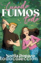 Libros: Cuando fuimos todo - Dopazo, Noelia