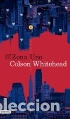 Libros: Zona Uno - Whitehead, Colson; Carol Gres, Mireia, (trad.) - Foto 1