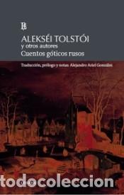 Libros: Cuentos g&oacute;ticos rusos - Tolst&oacute;i, Alex&eacute;i Konstant&iacute;novich / VV. AA.