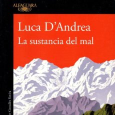Libros: LA SUSTANCIA DEL MAL DE LUCA D'ANDREA - ALFAGUARA, 2017 (NUEVO). Lote 222468605
