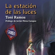 Libros: LA ESTACIÓN DE LAS LUCES - TONI RAMOS. Lote 325356823