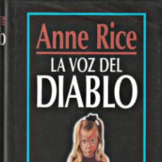 Libros: LA VOZ DEL DIABLO - ANNE RICE. Lote 352637314