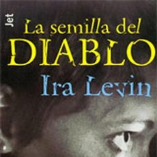 Libros: LA SEMILLA DEL DIABLO, IRA LEVIN, JET DEBOLSILLO, 2.002. Lote 363731485