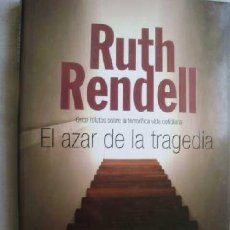 Libros: EL AZAR DE LA TRAGEDIA, RUTH RENDELL, GRIJALBO