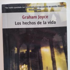 Libros: LOS HECHOS DE LA VIDA - GRAHAM JOYCE. Lote 400542414