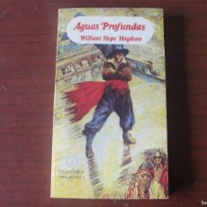 Libros: AGUAS PROFUNDAS - WILLIAM HOPE HODGSON - TERROR MARITIMO - EL CID EDITOR - COMO EL PRIMER DIA. Lote 400674864
