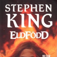 Libros: ELDFODD. STEPHEN KING 2022 (SVENSKA. DEN HÄR BOKEN KOMMER BARA ATT SÄLJAS OM 7 DAGAR).