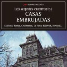 Libros: LOS MEJORES CUENTOS DE CASAS EMBRUJADAS - CHESTERTON, GILBERT KEITH; E. HOWARD, ROBERT; DICKENS,