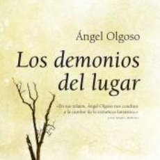 Libros: LOS DEMONIOS DEL LUGAR: PREMIO NARRATIVA DE TERROR VILLA DE MARACENA. - OLGOSO, ÁNGEL