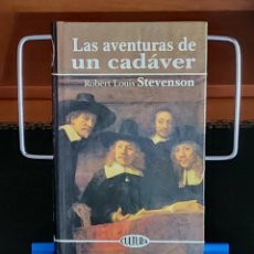Libros: LAS AVENTURAS DE UN CADÁVER DE ROBERT LOUIS STEVENSON