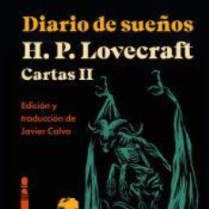 Libros: DIARIO DE SUEÑOS. CARTAS DE H. P. LOVECRAFT, VOL. II. - LOVECRAFT, H. P.