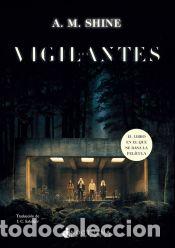 Libros: Los vigilantes - Shine, A. M. - Foto 1