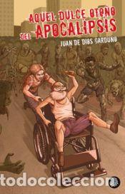 Libros: Aquel dulce oto&ntilde;o del apocalipsis - Gardu&ntilde;o, Juan de Dios - Foto 1