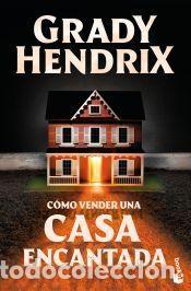 Libros: C&oacute;mo vender una casa encantada - Hendrix, Grady - Foto 1