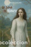 Libros: La dama de blanco - Collins, Wilkie - Foto 1