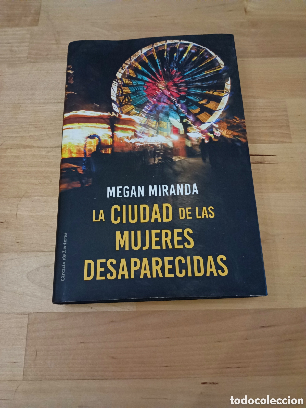 Libros: LA CIUDAD DE LAS MUJERES DESAPARECIDAS - MEGAN MIRANDA
