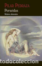 Libros: Perseidas - Pedraza Mart&iacute;nez, Pilar