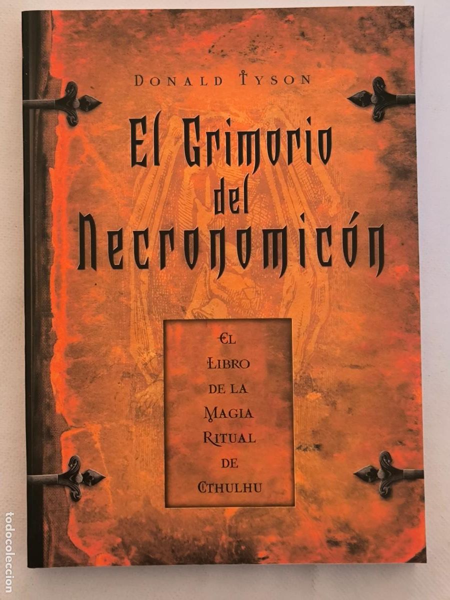 Libros: EL GRIMORIO DEL NECRONOMICON - EL LIBRO DE LA MAGIA RITUAL DE CTHULHU - DONALD TYSON - EDAF (CK*w)