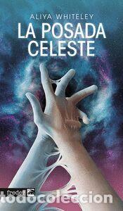 Libros: LA POSADA CELESTE - WHITELEY , ALIYA - Foto 1