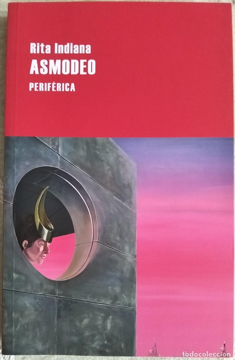 Libros: ASMODEO, de Rita Indiana. EDITORIAL PERIF&Eacute;RICA. 2024