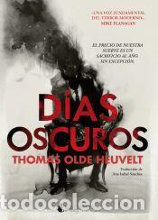 Libros: D&iacute;as oscuros - Olde Heuvelt, Thomas