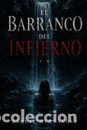 Libros: El barranco del Infierno - Hern&aacute;ndez, Raquel