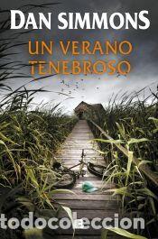 Libros: Un verano tenebroso - Simmons, Dan - Foto 1