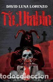 Libros: Tu, diablo - Luna Lorenzo, David - Foto 1