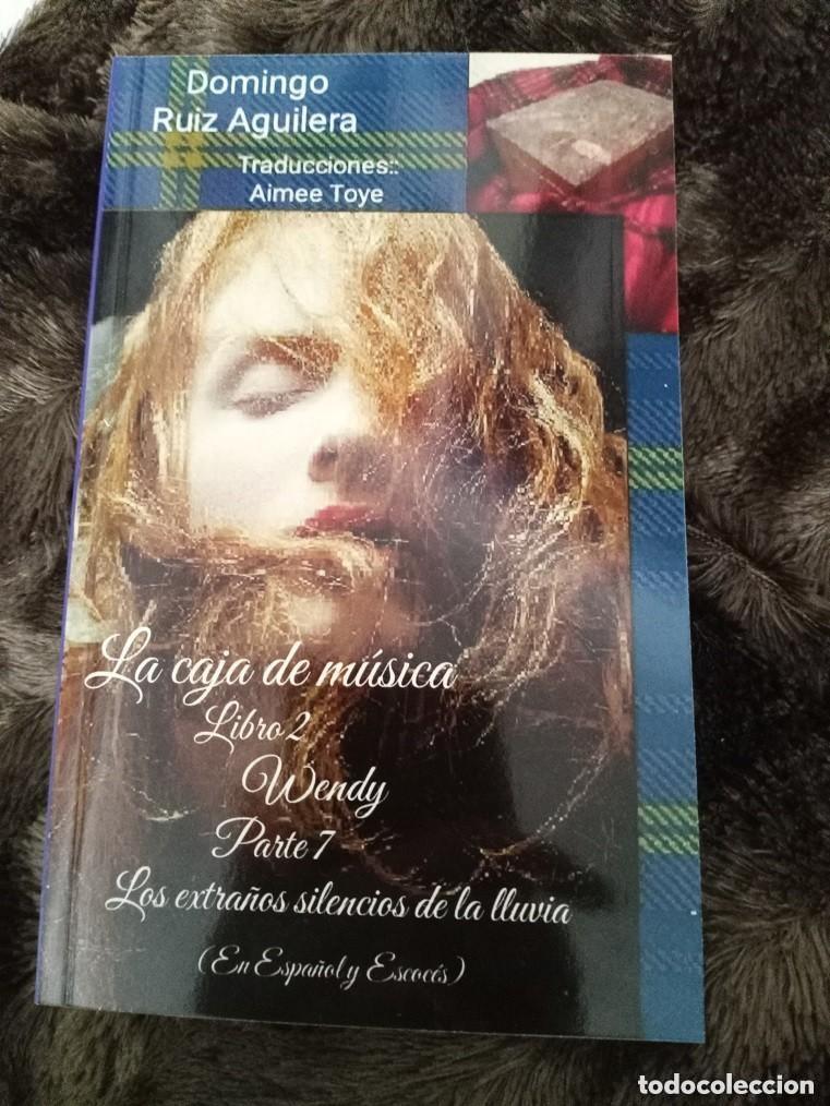 Libros: LA CAJA DE MUSICA libro 2 WENDY Parte 7 Los extra&ntilde;os silencios de la lluvia