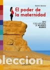 Libros: EL PODER DE LA MATERNIDAD - Genaro Garc&iacute;a, Noem&iacute; - Foto 1