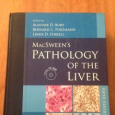 Libros: MACSWEEN'S PATHOLOGY OF THE LIVER. Lote 135077278
