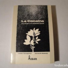 Libros: LA COCAÍNA. UNA DROGA Y SU EVOLUCIÓN SOCIAL. AUTORES: GRINSPOON Y BAKALAR. AÑO 1982.ESTADO MUY BUENO. Lote 154284242