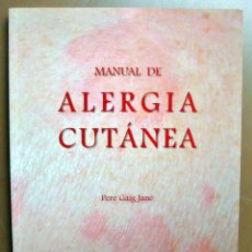 Libros: LIBRO MANUAL DE ALERGIA CUTANEA - PERE GAIG JANÉ - 24 X 16.7 CMS - EXCELENTE ESTADO