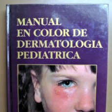 Libros: LIBRO MANUAL EN COLOR DE DERMATOLOGIA PEDIATRICA WILLIAM L. WESTON ALFRED T. LANE