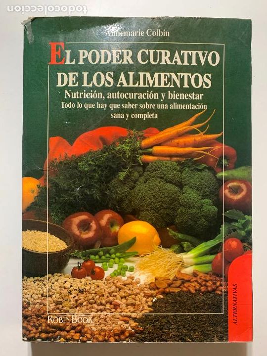 Libros: EL PODER CURATIVO DE LOS ALIMENTOS. ANNEMARIE COLBIN. EDICIONES ROBIN BOOK 1993 - Foto 1