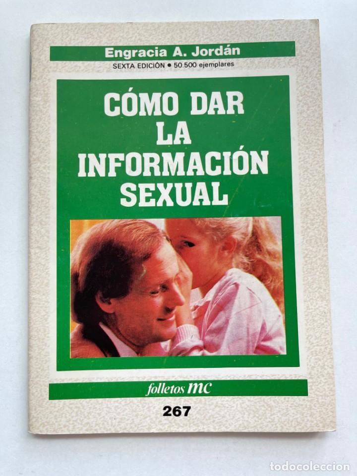 Libri: C&oacute;mo dar la informaci&oacute;n sexual Engracia A. Jord&aacute;n Folletos mc 1988