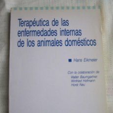 Libros: TERAPEUTICA DE LAS ENFERMEDADES INTERNAS ANIMALES DOMESTICOS.. Lote 311156278