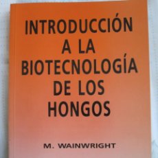 Libros: INTRODUCCION A LA BIOTECNOLOGIA DE LOS HONGOS.. Lote 311163193