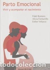 B&uuml;cher: Parto emocional: vivir y acompa&ntilde;ar el nacimiento - Fontanillo, Alicia; Romero, Fidel; Velasco,