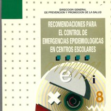 Libros: ”RECOMENDACIONES PARA EL CONTROL DE EMERGENCIAS EPIDEMIOLÓGICOS EN CENTROS ESCOLARES”. 1994. Lote 392668074
