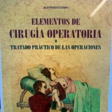 Libros: ELEMENTOS DE CIRUGIA OPERATORIA: O TRATADO PRÁCTICO DE LAS OPERACIONES. EDITORIAL MAXTOR, 2022.. Lote 402465724