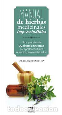 Libros: MANUAL DE HIERBAS MEDICINALES IMPRESCINDIBLES - Foto 1