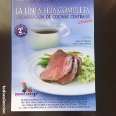 Libros: LA LINEA FRIA COMPLETA.- ORGANIZACION DE COCINAS CENTRALES. JOËL BOUËTARD JOSÉ JUAN SANTOS 2009