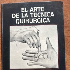 Libros: EL ARTE DE LA TÉCNICA QUIRÚRGICA. EDGERTON
