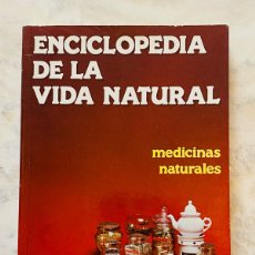 Libros: LIBRO ENCICLOPEDIA DE LA VIDA NATURAL / MEDICINAS NATURALES