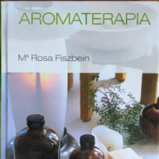 Libros: AROMATERAPIA. MARÍA ROSA FISZBEIN
